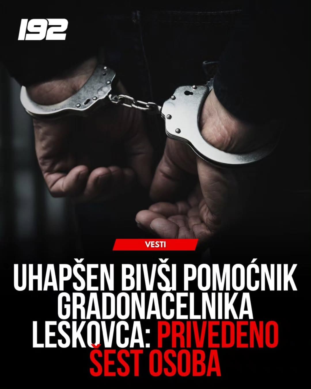 HAPŠENJE U LESKOVCU: Bivši pomoćnik gradonačelnika među uhapšenima