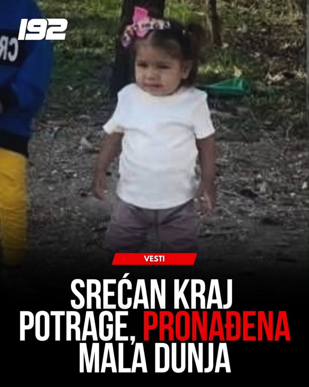 DEVOJČICA DUNJA MARKOVIĆ PRONAĐENA ŽIVA I ZDRAVA: Velika potraga imala srećan epilog